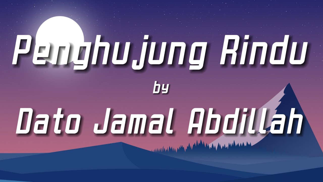 Dato Jamal Abdillah - Penghujung Rindu with (lirik)
