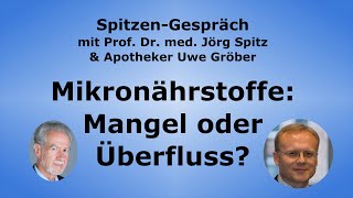 Mikronährstoffe abdecken  Mangel oder Überfluss?  SpitzenGespräch mit Apotheker Uwe Gröber