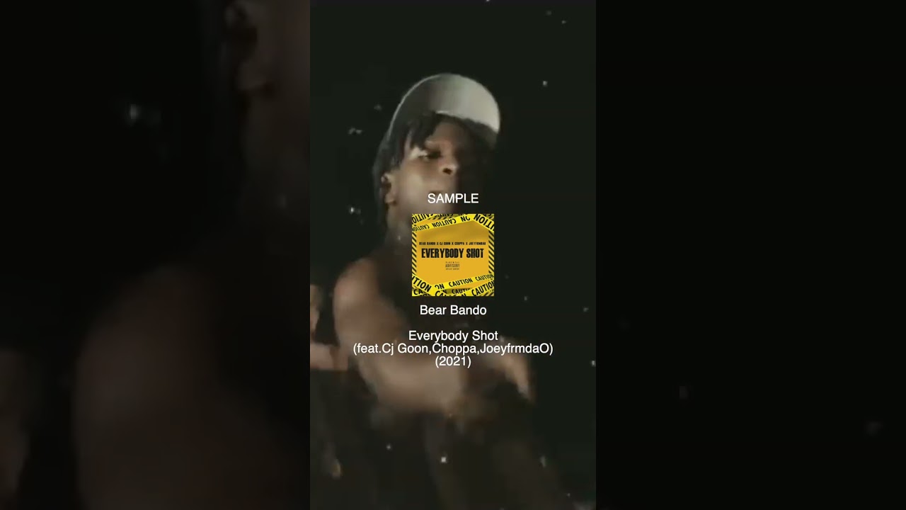 Bear Bando - Everybody Shot(feat.Cj Goon,Choppa,JoeyfrmdaO) 元ネタ サンプリング