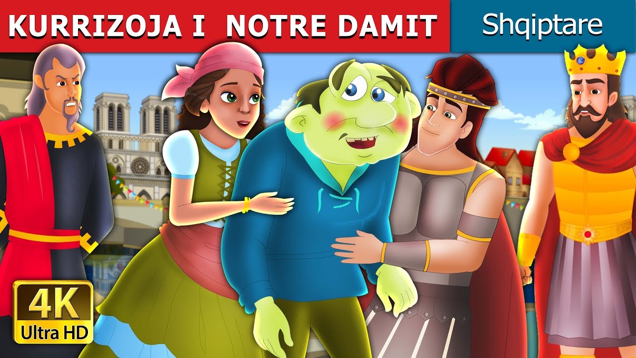 KURRIZOJA I  NOTRE DAMIT | The Hunchback Of Notre Dame Story in Albanian | @AlbanianFairyTales