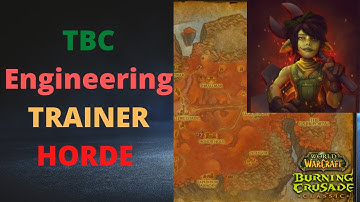 Engineering Trainer Location WoW TBC Classic Horde Side