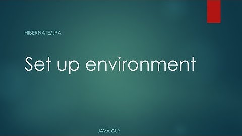 [Hibernate - 00] Set up environment