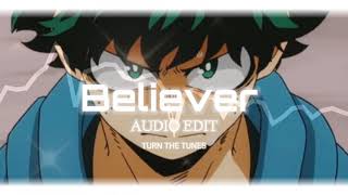 Believer Audio Edit