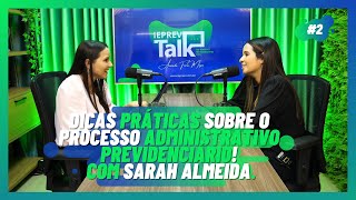 Capa do episódio IEPREV Talk - Como Descomplicar o Processo Administrativo Previdenciário com Dra. SARAH ALMEIDA. #02