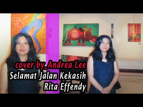 cover by Andrea Lee _Selamat Jalan Kekasih _Rita Effendy