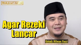 KONSEP MUDAH & LANCAR REZEKI  - CERAMAH USTADZ HILMAN FAUZI TERBARU