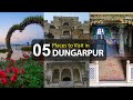 Top five tourist attractions to visit in dungarpur  rajasthan