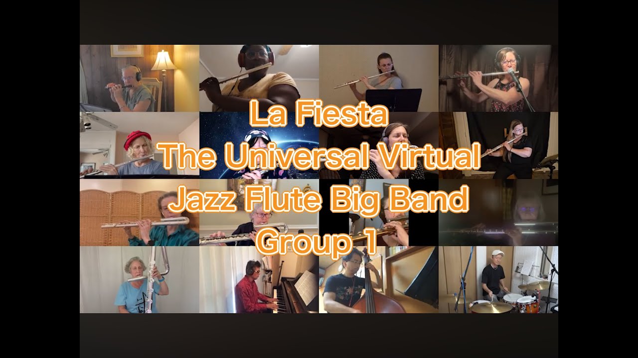 La Fiesta/ The Universal Virtual Jazz Flute Big Band Group 1