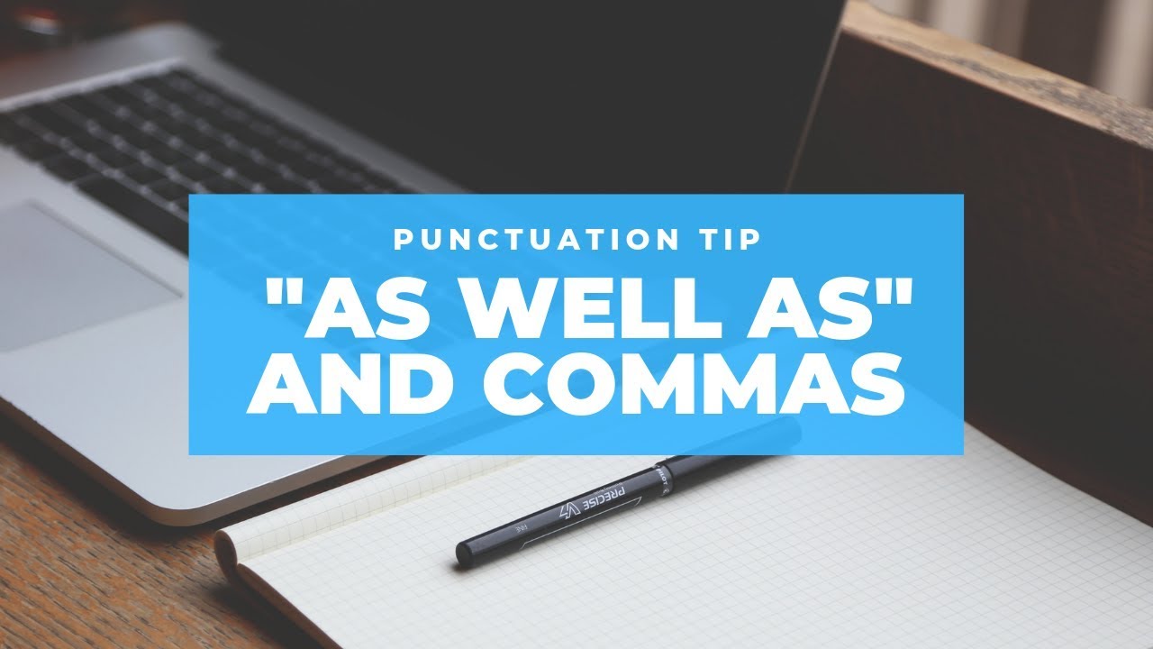 Punctuation Tip As Well As And Commas Youtube