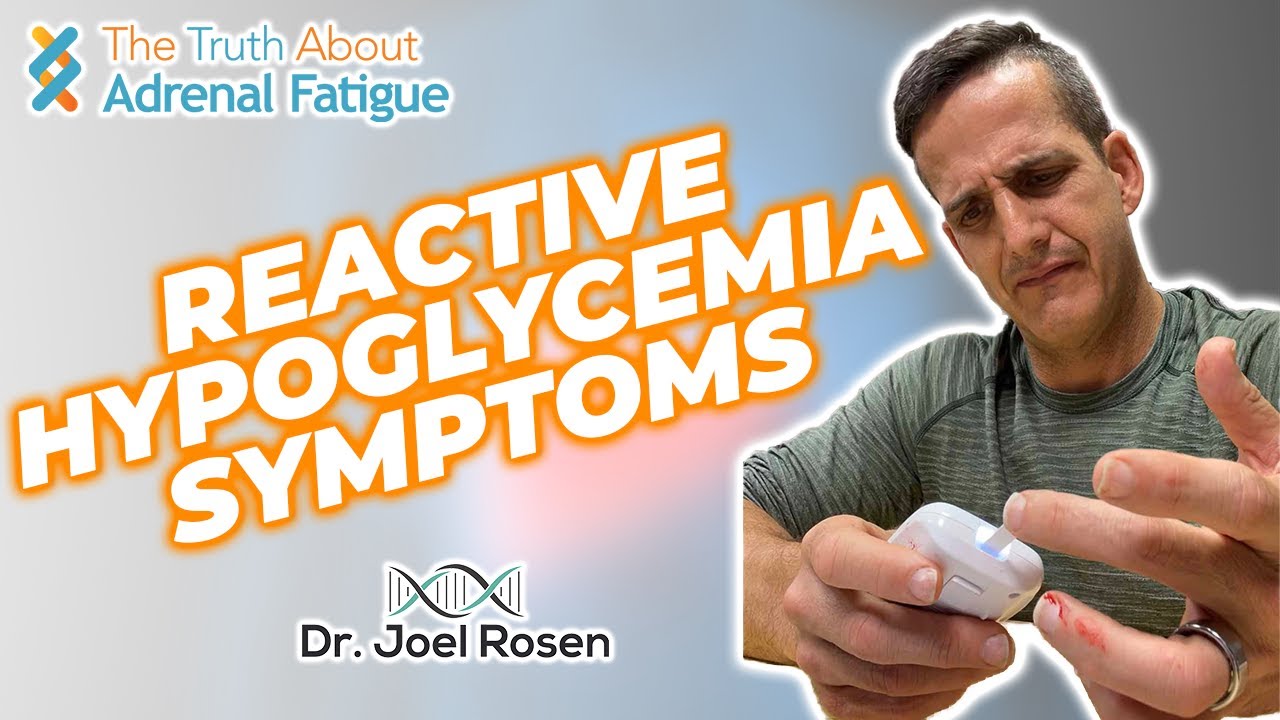 Symptoms of Reactive Hypoglycemia  Steps You Must Do To Fix It