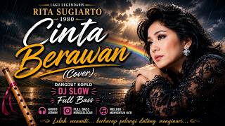 Cinta Berawan - Rita Sugiarto | Dangdut Koplo DJ Slow Full Bass | Lagu Galau Nostalgia Terbaik