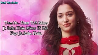 Tum Pe Hum Toh (Lyrics) - Female Version | Nawazuddin S, Tamannaah B | Jyotica tangri |Bole Chudiyan