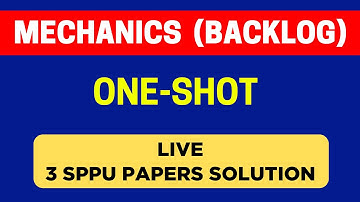 Mechanics (Backlog) | One shot | Live 3 SPPU Papers Solution