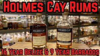 Holmes Cay Barbados 16 & Belize 9 Year Single Cask Rums Reviewed