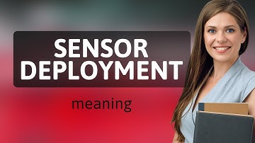 Understanding "Sensor Deployment": A Guide for English Learners