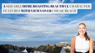 A SIZEABLE home boasting beautiful CHARACTER FEATURES with views over CHESIL BEACH