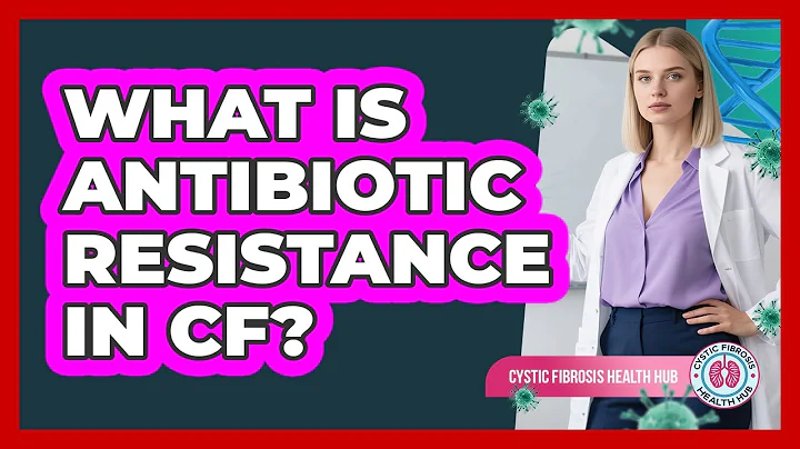 What Is Antibiotic Resistance In CF?