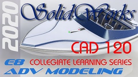 E8 SolidWorks 2020 - Modeling 6 Tutorial