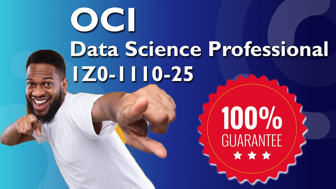 OCI Data Science Professional 1Z0-1110-25 Questions 2025 - YouTube