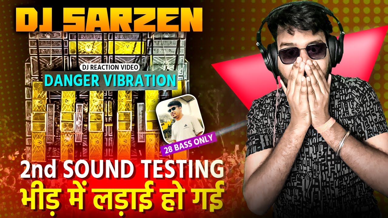 DJ Sarzen💥2nd Monster Sound Testing😱Sehore By Reaction By Pradhan Ji🥵Sehore DJ Roadshow #djsarzen