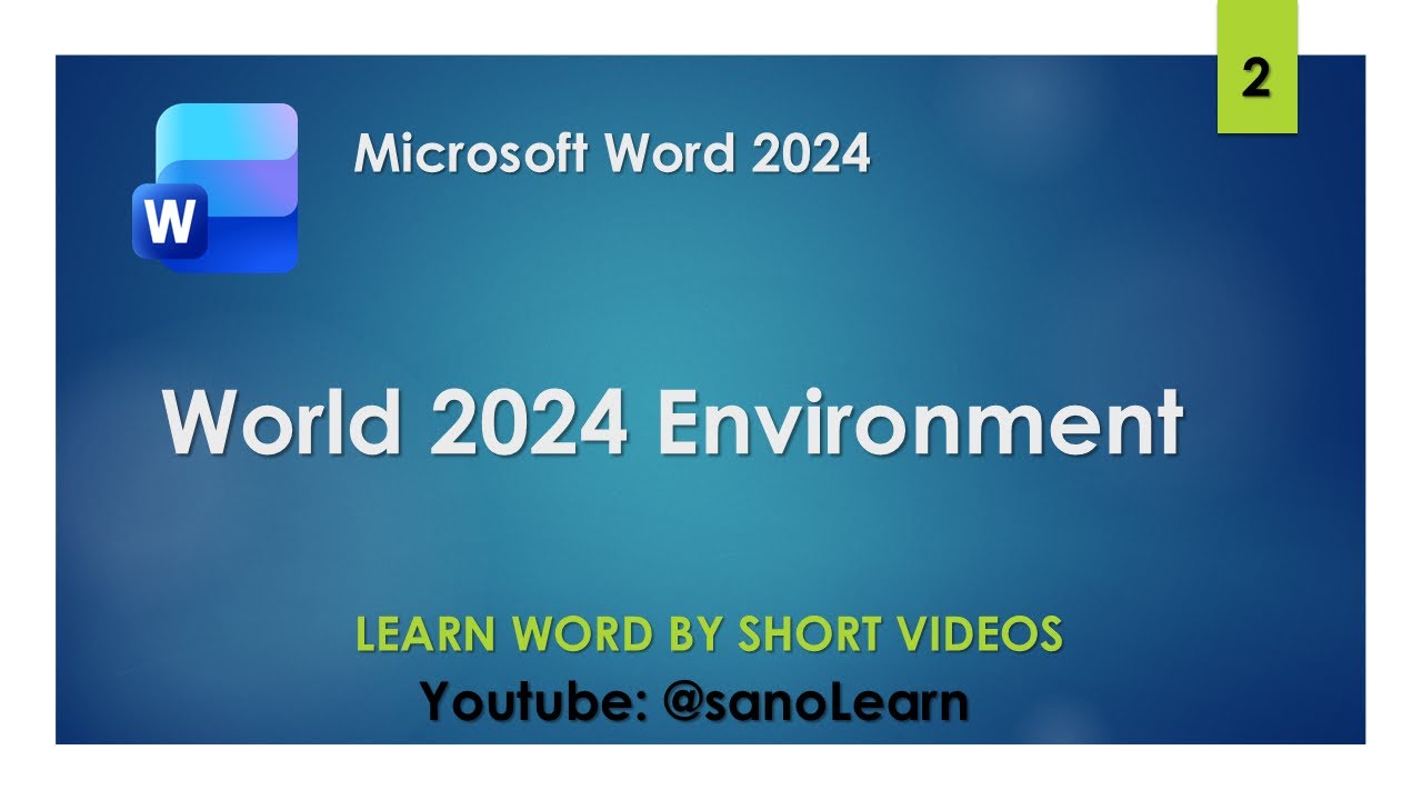2- Learn about word 2024 environment