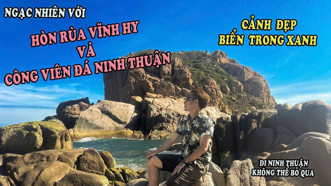 Hòn Rùa Vĩnh Hy và Công Viên Đá Ninh Thuận - Bộ đôi đẹp đến ngỡ ngàng