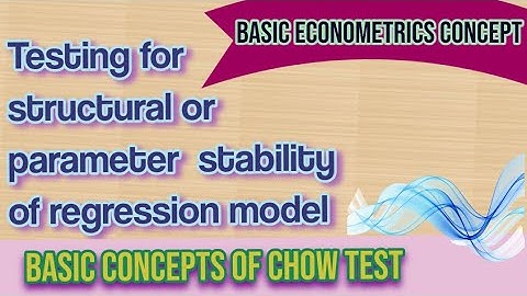 Testing For Structural or Parameter Stability of Regression Model (CHOW TEST)