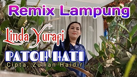 Patoh Hati - Linda Yurafi (Official Video Music) Remix Lampung