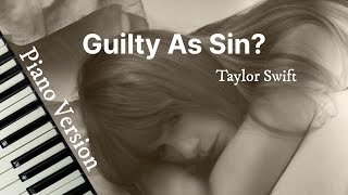 Guilty as Sin? (Piano Version) - Taylor Swift | Lyric Video