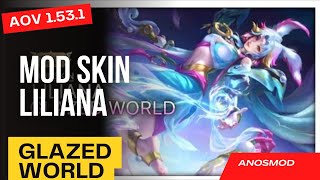 Mod Skin Liliana Glazed World AOV update 1.53.1