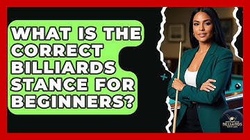 What Is The Correct Billiards Stance For Beginners? - Billiards Hustlers