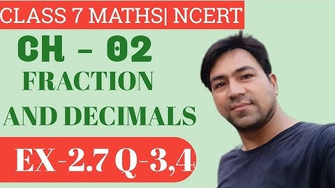 Class 7 Maths Ex-2.7 Q-3,4 | Ch-2 Fractions And Decimals In Hindi| NCERT CBSE Maths Solutions