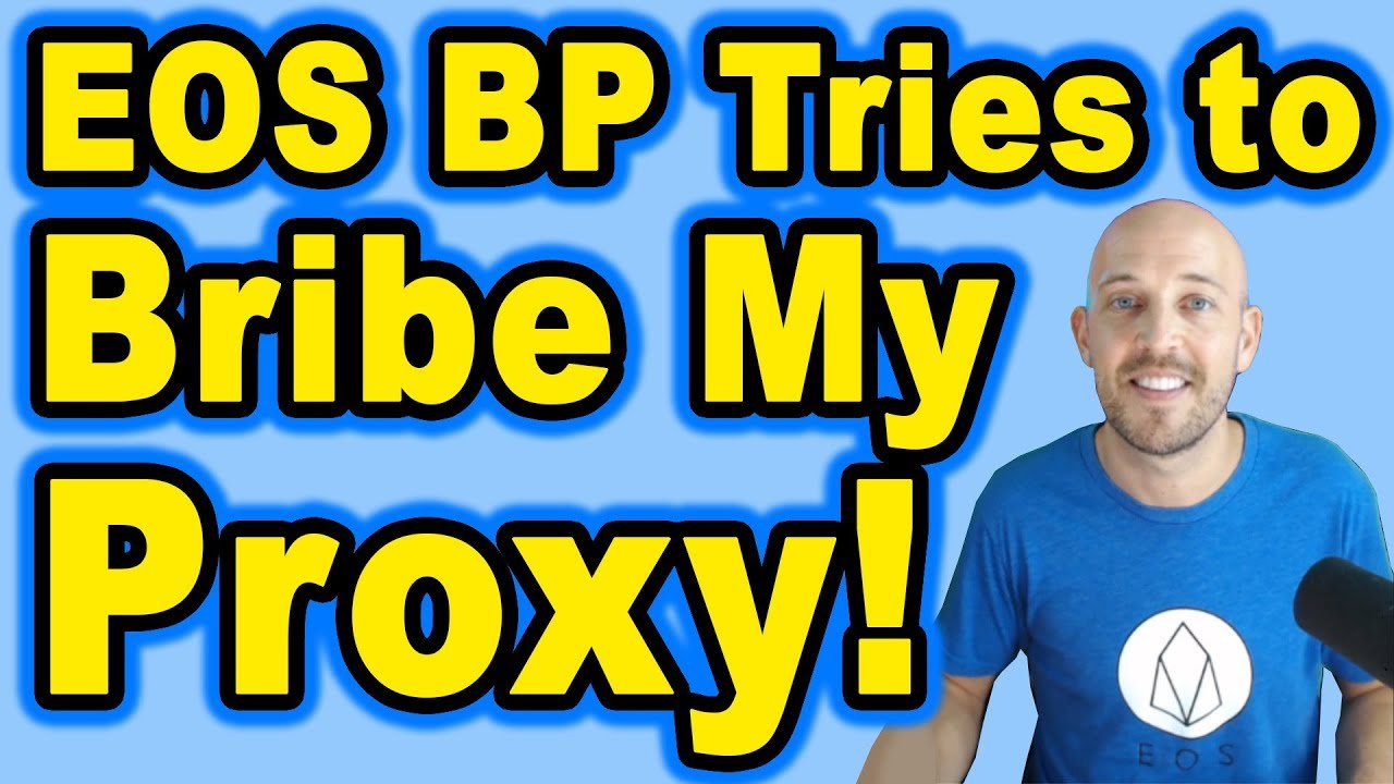 🔵 EOS Block Producer Attempts to Bribe my Proxy! ◼ Vote Buying ◼ Eastern vs Western BPs