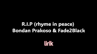 RIP Rhyme in peace - Bondan prakoso lirik