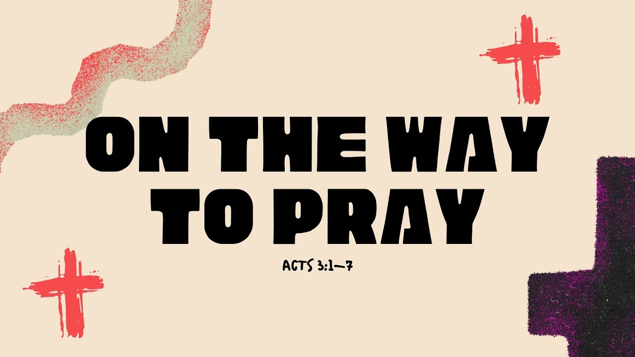 On the Way to Pray