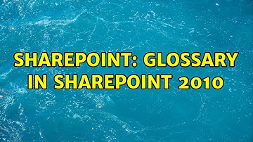 Sharepoint: Glossary in SharePoint 2010 (2 Solutions!!)