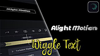 Wiggle Text Tutorial || Alight Motion Tutorial