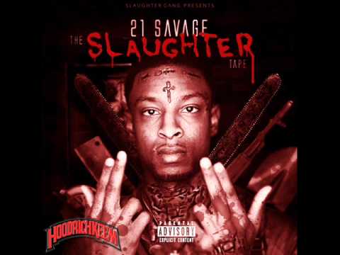 21 Savage Slaughter Ya Daughter Feat Key iLoveMakonnen Prod By F