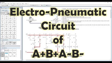 [FluidSIM] Mechatronics - Electro Pneumatic Circuit of A+B+A-B-[ Explained]