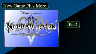 New Game Plus More | Kingdom Hearts II -Final Mix- (Part 2) @KDC705