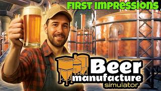 First Impressions | Beer Manufacture Simulator | THIS IS FANTASTIC