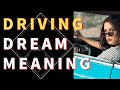 Dreams about driving  decoding the meaning of driving dreams what your dreams could be telling you