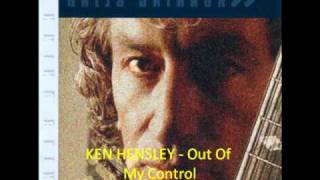 Video thumbnail of "Ken Hensley - Out Of My Control"