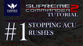 Supreme Commander 2 : : Tutorial #1 : : Stopping ACU Rushes