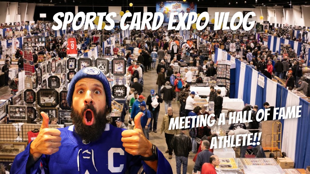 THE TORONTO SPORTS CARD EXPO VLOG I MEET A HALL OF FAME LEGEND