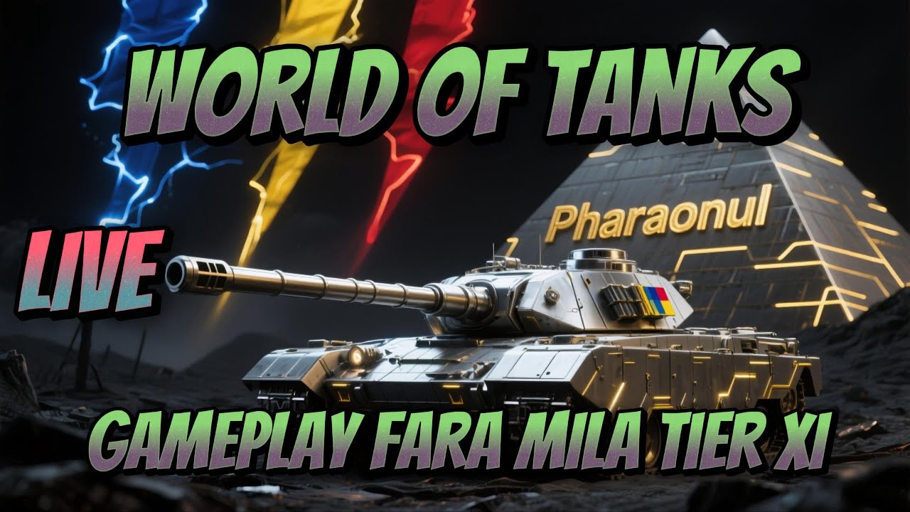 🔴 LIVE WoT | Tier XI Hardcore 💥 | Gameplay FARA MILA | Pharaonul