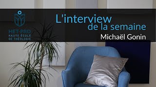 L'interview - Michaël Gonin
