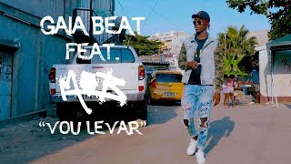 Gaia Beat - Vou Levar (feat Mobbers) [Video Oficial]