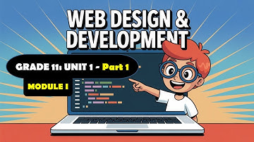 INTRODUCTION TO WEB DESIGN & WEB DEVELOPMENT | IT GRADE 11 UNIT 1 PART 1