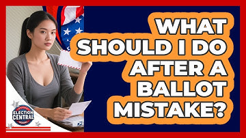 What should I do after a ballot mistake?